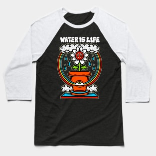 Water Is Life Baseball T-Shirt